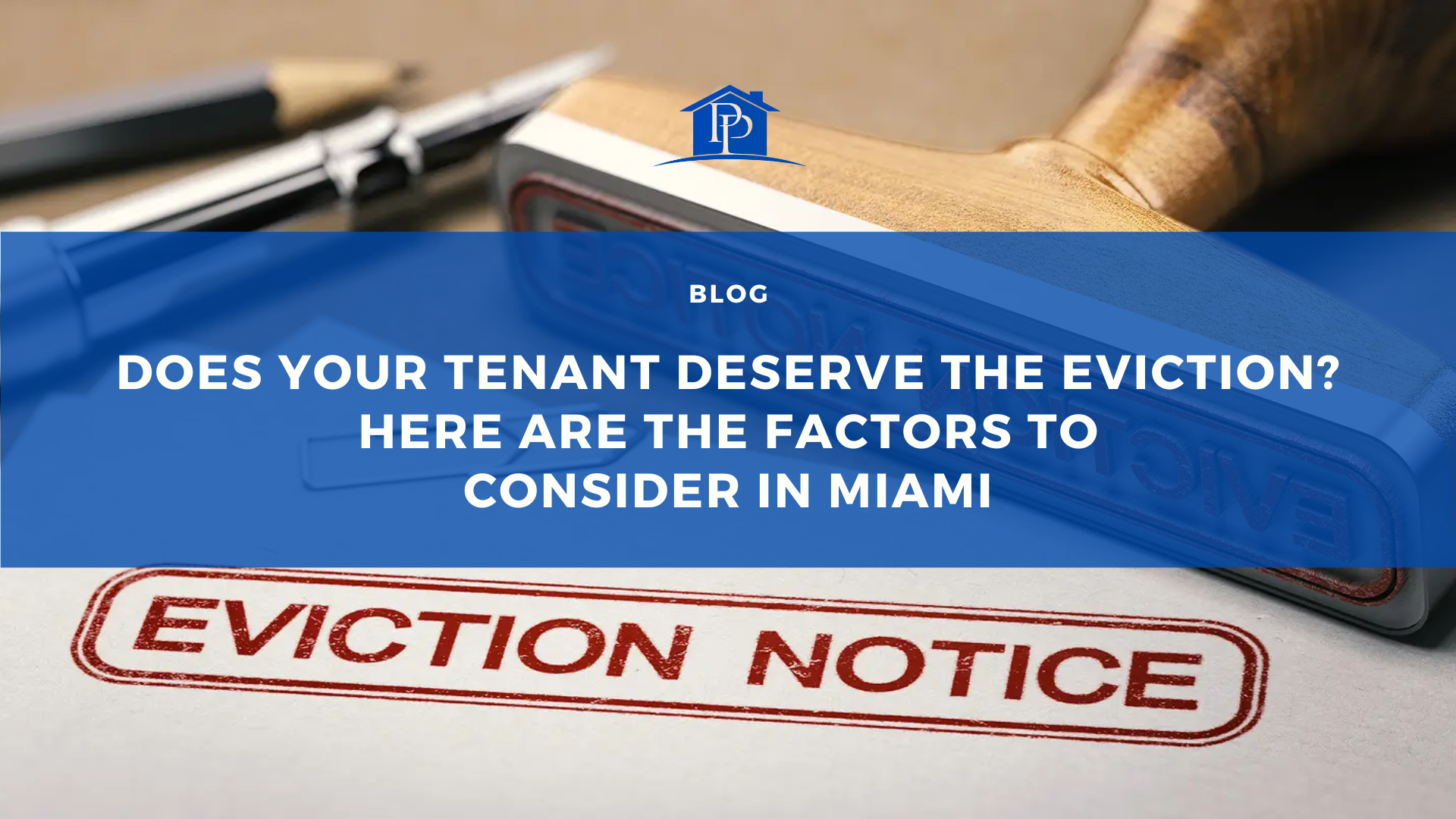 Does Your Tenant Deserve the Eviction? Here are the Factors to Consider in Miami